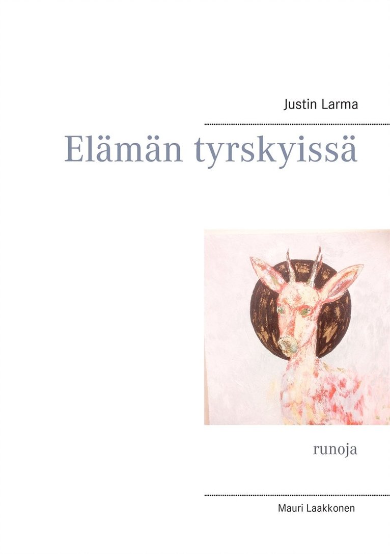 Justin Larma - Elämän tyrskyissä: runoja, E-bok