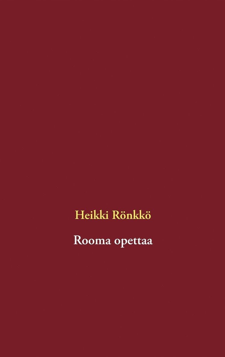 Heikki Rönkkö - Rooma opettaa, E-bok