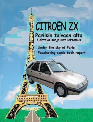 Seppo Brand - Citroen ZX Pariisin taivaan alta, Häftad