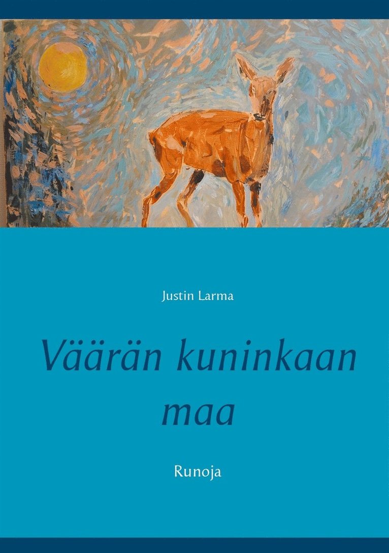 Justin Larma, Mauri Laakkonen - Väärän kuninkaan maa: Runoja, E-bok