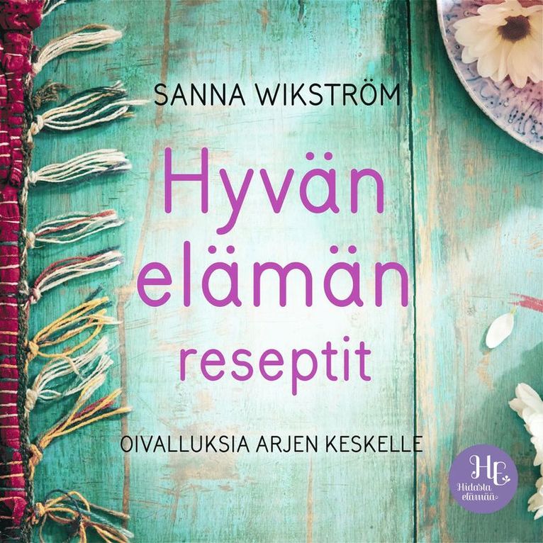 Sanna Wikström - Hyvän elämän reseptit, Ljudbok
