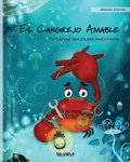 Cangrejo Amable (Spanish Edition of "The Caring Crab")