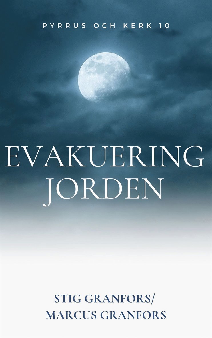 Stig Granfors, Marcus Granfors - Evakuering Jorden: Pyrrus och Kerk 10, E-bok