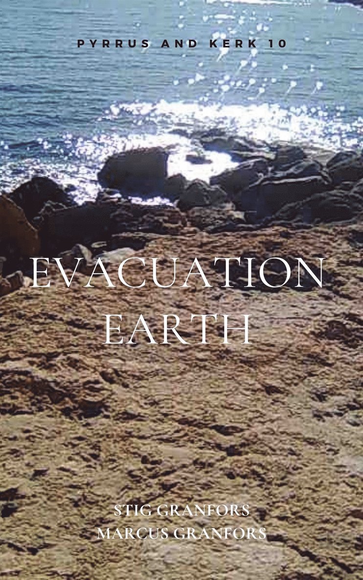 Stig Granfors, Marcus Granfors - Evacuation Earth: Pyrrus and Kerk 10, E-bok