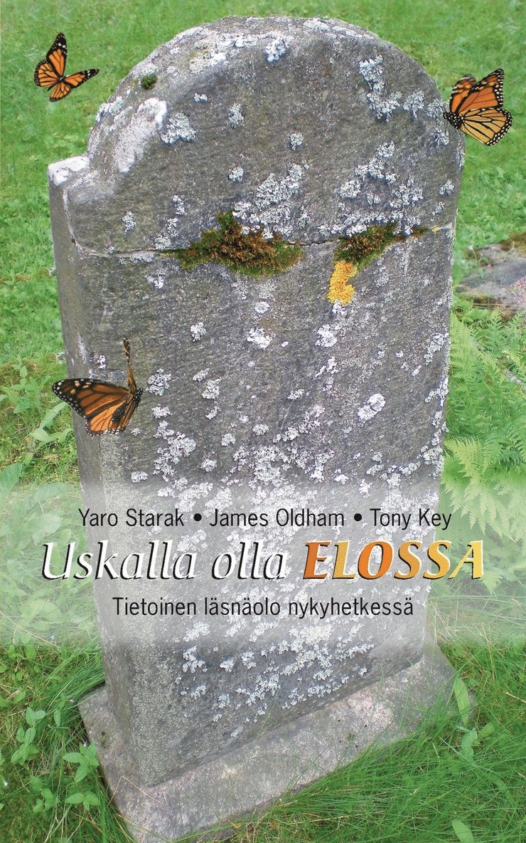 Yaro Starak, James Oldham, Tony Key - Uskalla olla elossa, Häftad