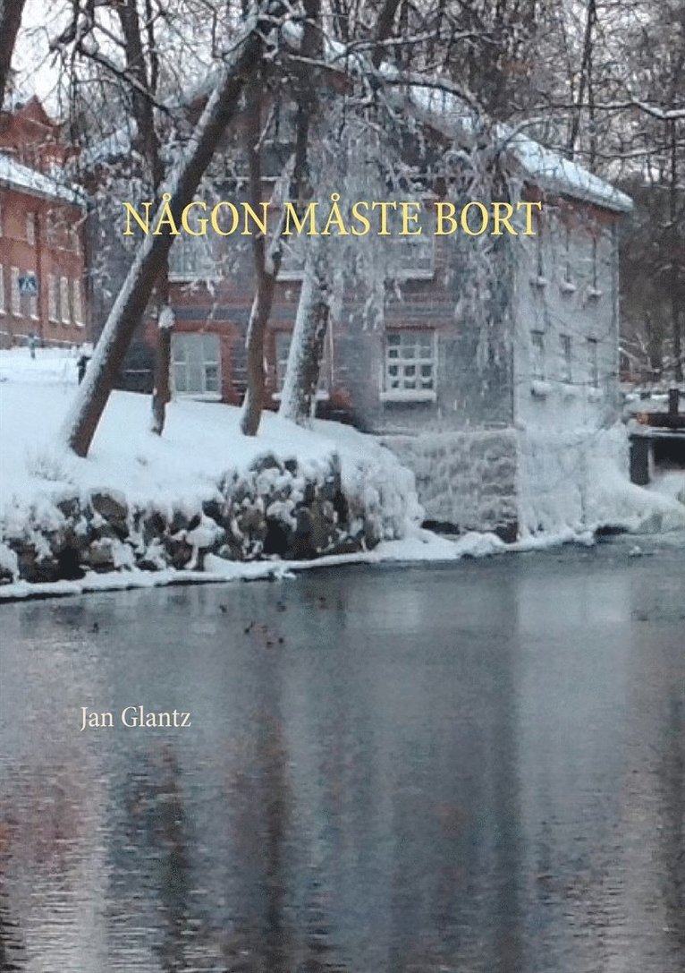 Jan Glantz - NÅGON MÅSTE BORT, E-bok