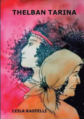 Leila Kastelli - Thelban tarina, Häftad