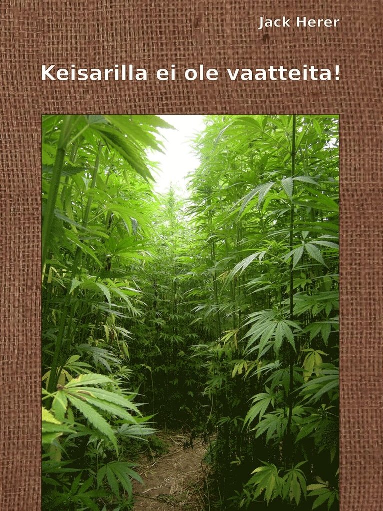 Jack Herer - Keisarilla ei ole vaatteita!, E-bok