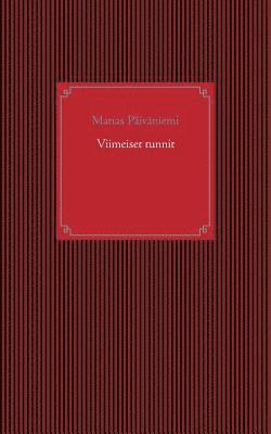 Matias Päiväniemi - Viimeiset tunnit, Häftad