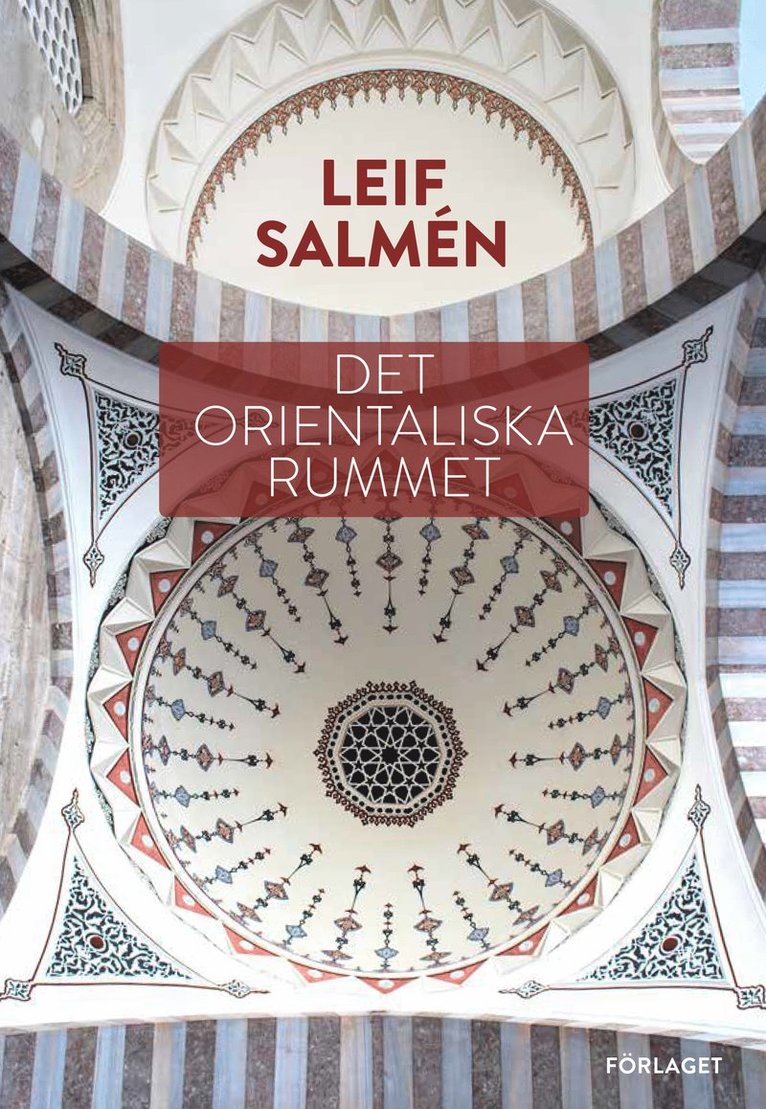 Leif Salmén - Det orientaliska rummet, Häftad