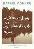 Mnniskan r ett knsligt djur