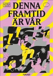 Denna framtid är vår!, Häftad