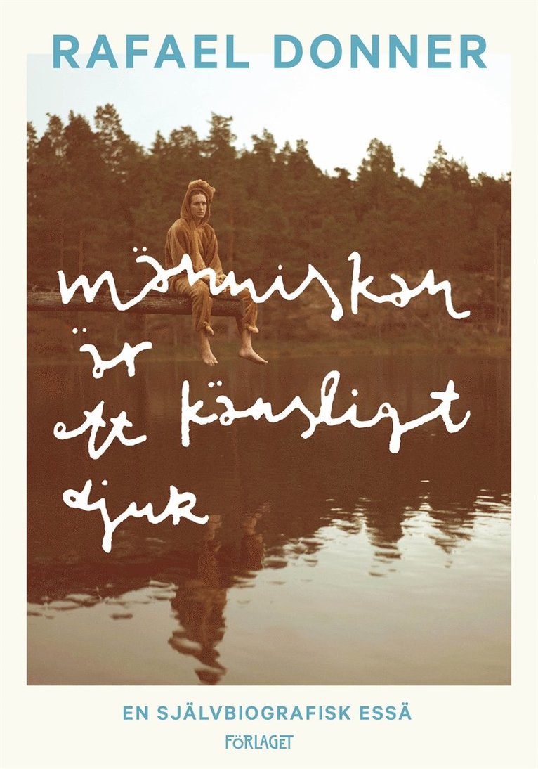 Rafael Donner - Människan är ett känsligt djur, E-bok