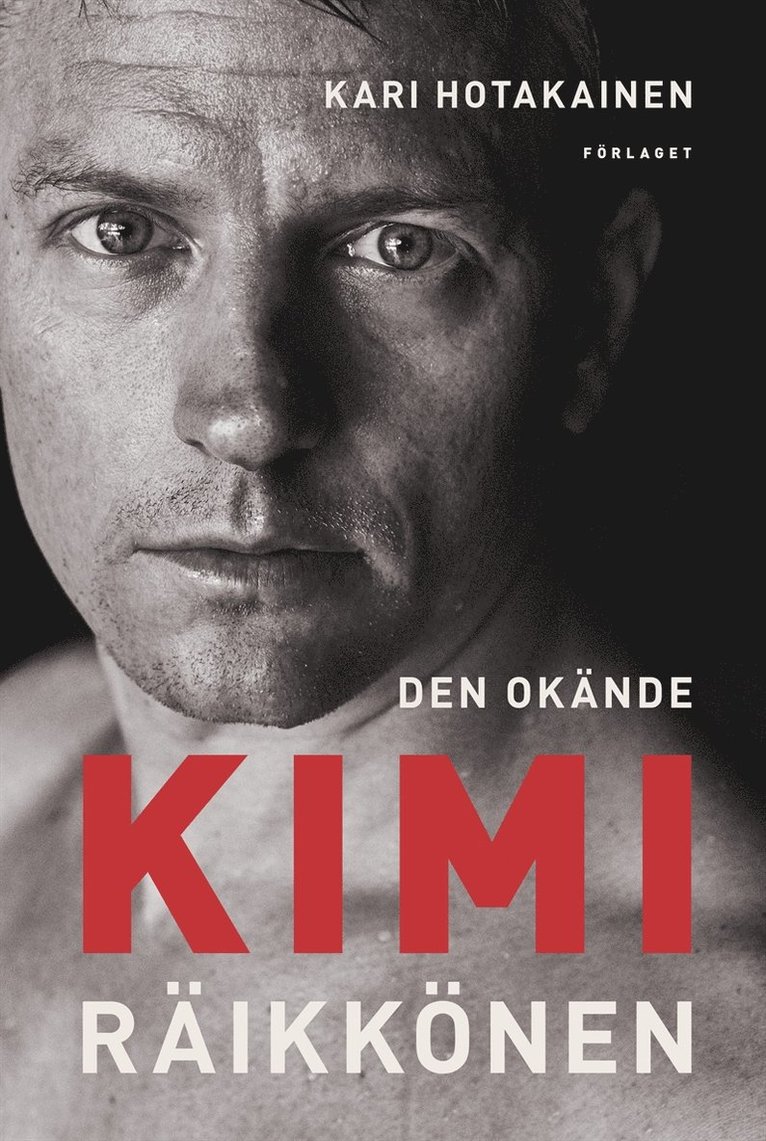 Kari Hotakainen - Den okände Kimi Räikkönen, E-bok