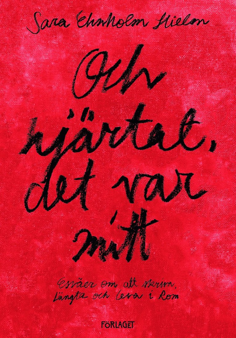 Sara Ehnholm Hielm - Och hjärtat, det var mitt, E-bok