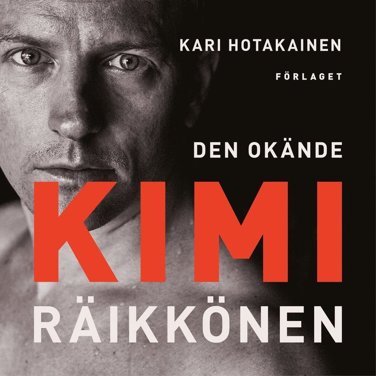 Kari Hotakainen - Den okände Kimi Räikkönen, Ljudbok