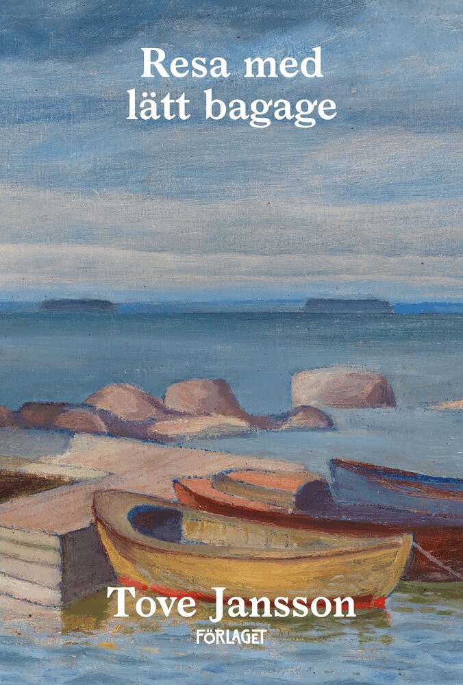 Tove Jansson - Resa med lätt bagage, E-bok