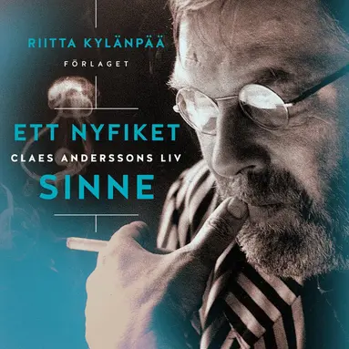 Riitta Kylänpää - Ett nyfiket sinne : Claes Anderssons liv, Ljudbok