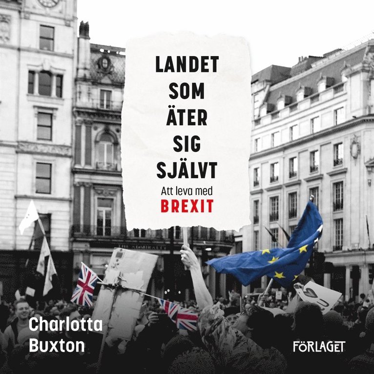 Charlotta Buxton - Landet som äter sig självt : att leva med Brexit, Ljudbok