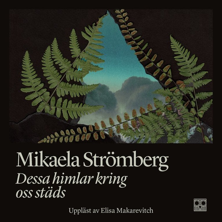 Mikaela Strömberg - Dessa himlar kring oss städs, Ljudbok