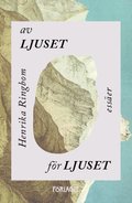 Av ljuset fr ljuset : brev frn en lycklig tid