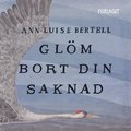 Glöm bort din saknad