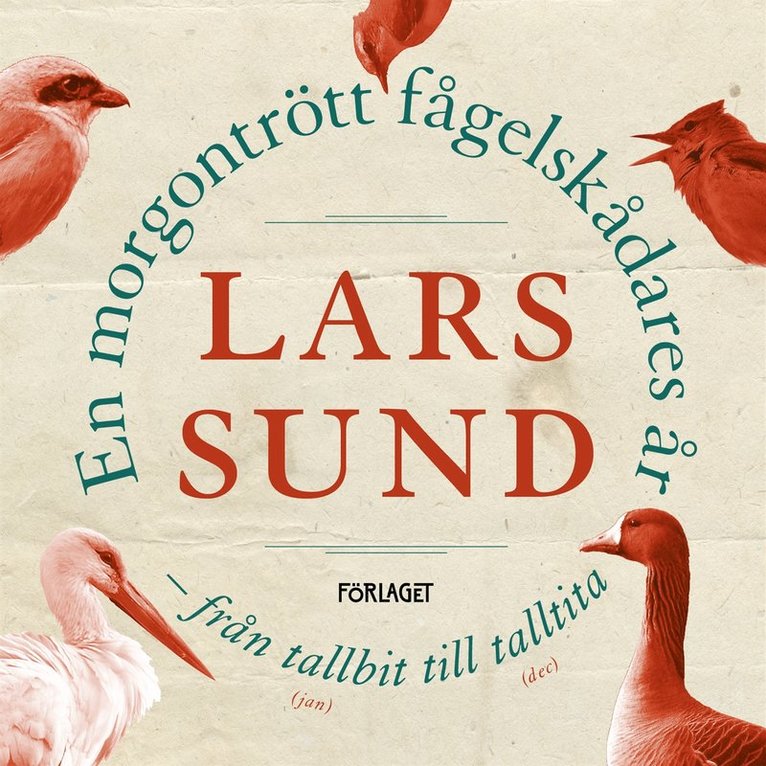 Lars Sund - En morgontrött fågelskådares år, Ljudbok