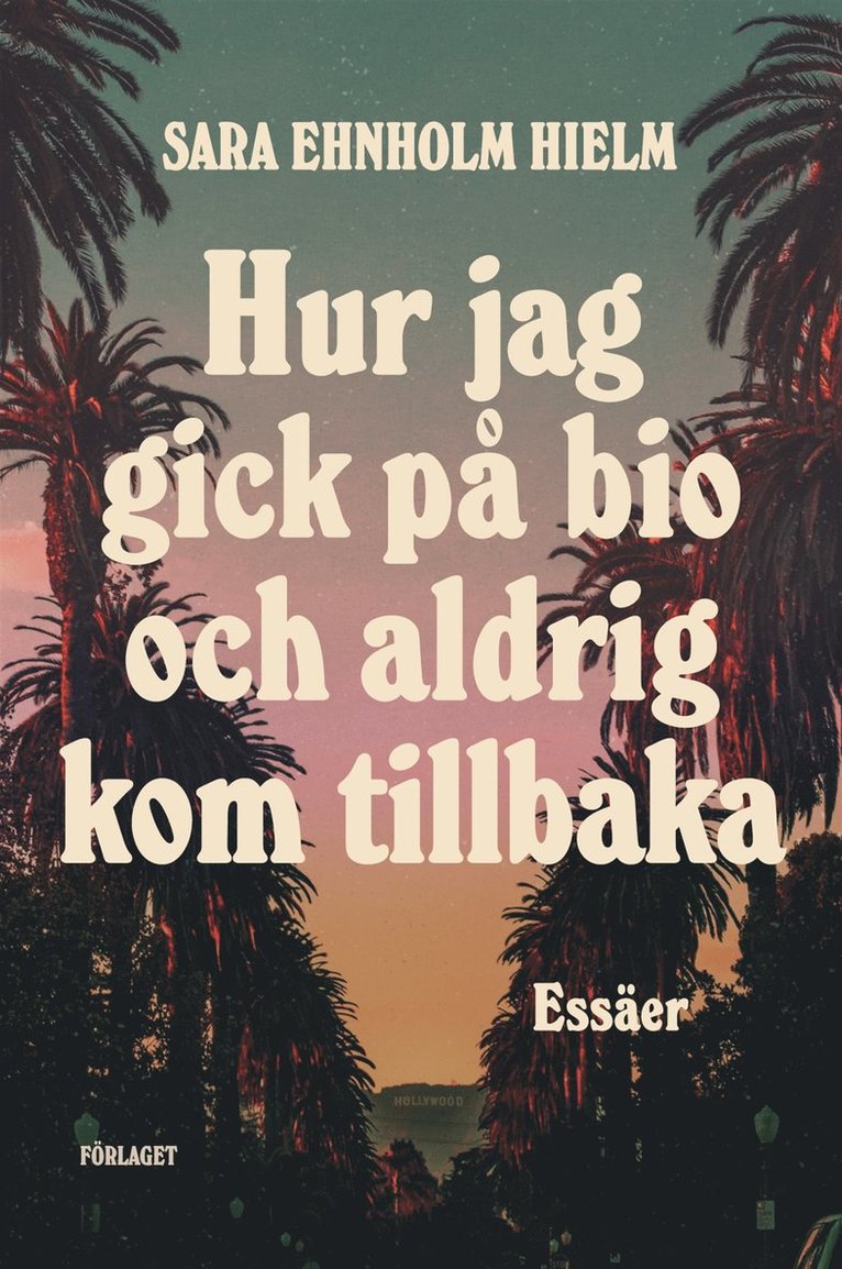 Sara Ehnholm Hielm - Hur jag gick på bio och aldrig kom tillbaka, E-bok