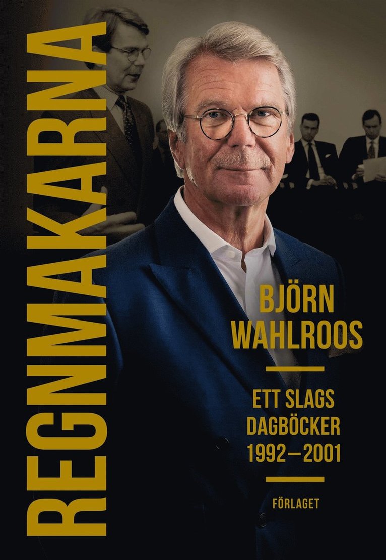 Björn Wahlroos - Regnmakarna : ett slags dagböcker 1992–2001, E-bok