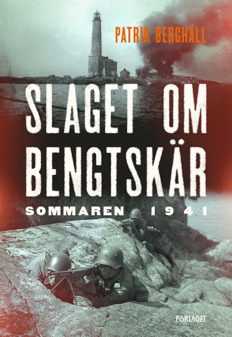 Patrik Berghäll - Slaget om Bengtskär – sommaren 1941, E-bok