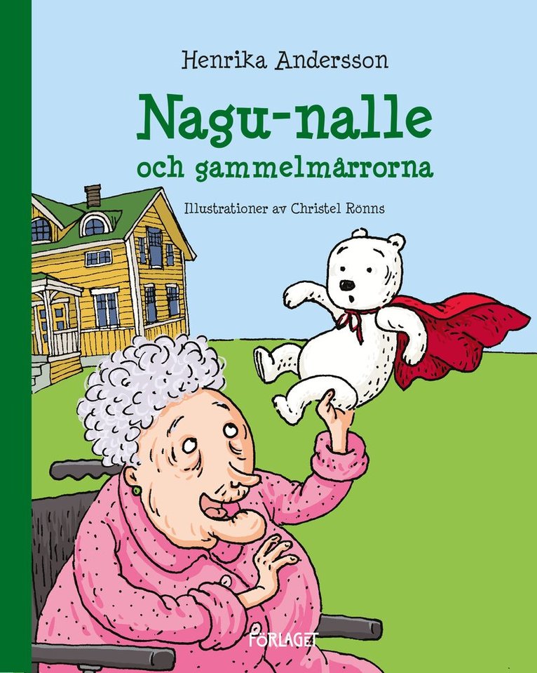 Henrika Andersson - Nagu-nalle och gammelmårrorna, Inbunden