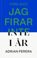 Jag firar inte i r