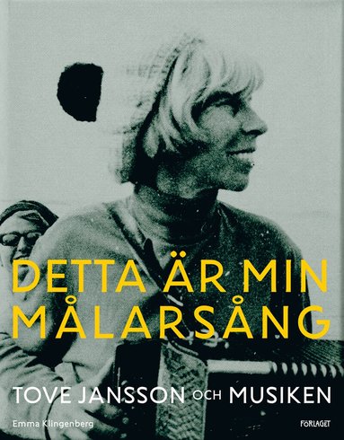 Emma Klingenberg - Detta är min målarsång : Tove Jansson och musiken, Inbunden. Tillgänglighet: Lägg till