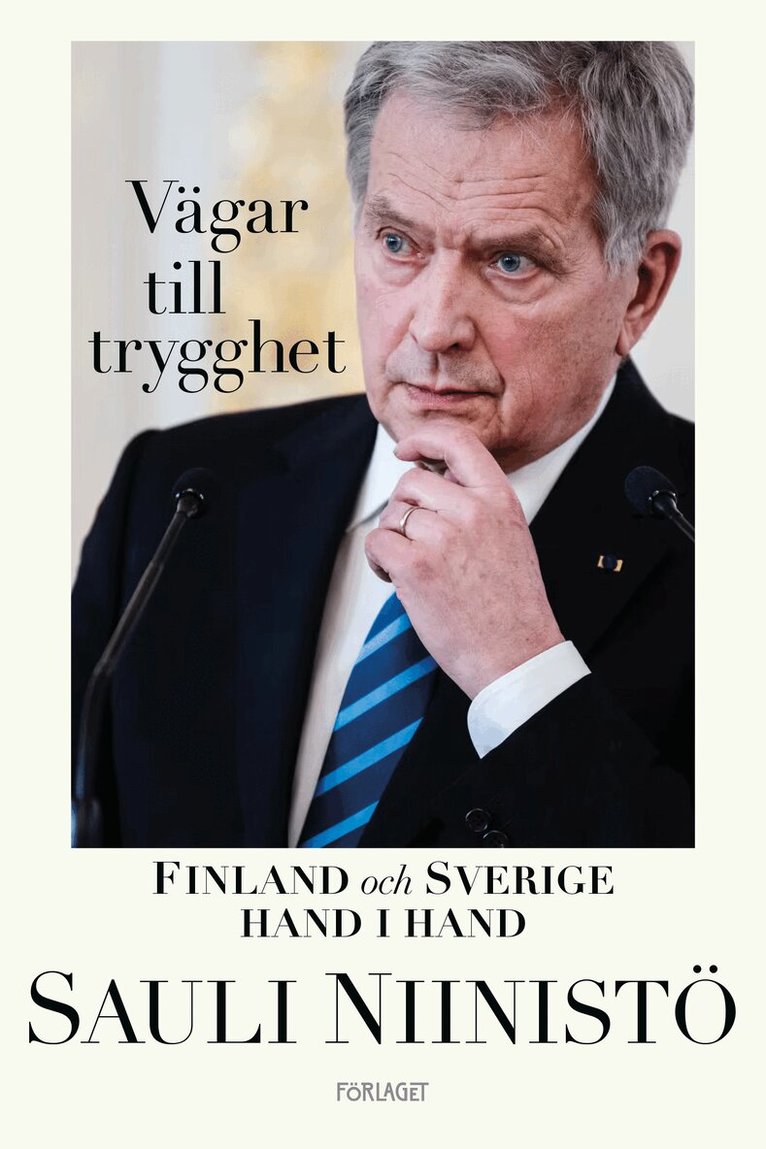 Sauli Niinistö - Vägar till trygghet, Inbunden. Tillgänglighet: Lägg i varukorg
