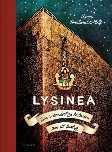 Lena Frölander-Ulf - Lysinea : den vidunderliga historien om ett fartyg, Kartonnage