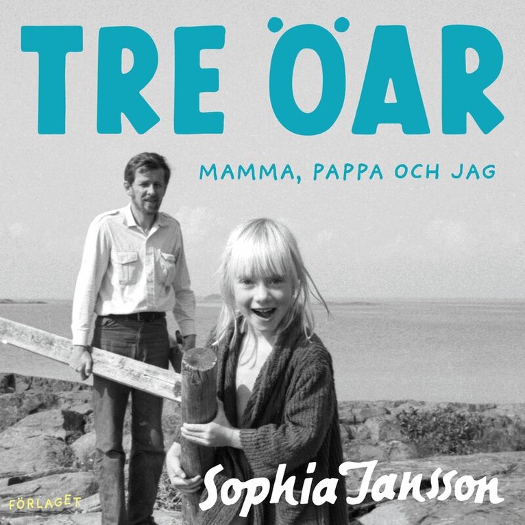 Sophia Jansson - Tre öar : mamma, pappa och jag, Ljudbok