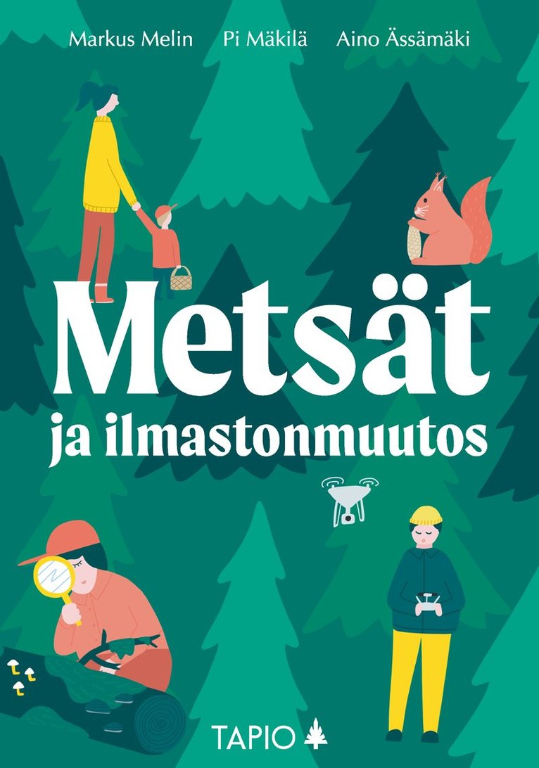 Markus Melin, Pi Mäkilä, Aino Ässämäki - Metsät ja ilmastonmuutos, E-bok