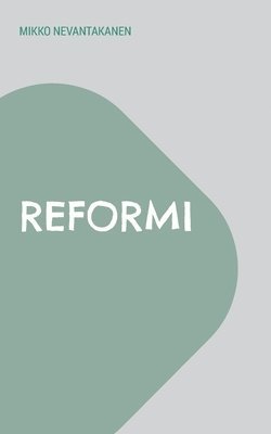 Mikko Nevantakanen - Reformi, Häftad