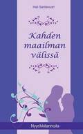 Kahden maailman v�liss�