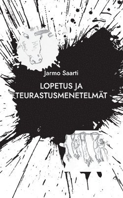 Jarmo Saarti - Lopetus ja teurastusmenetelmät, Häftad