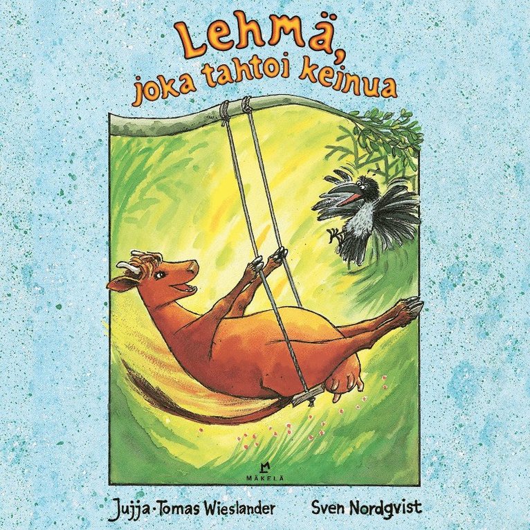 Jujja Wieslander, Tomas Wieslander - Lehmä, joka tahtoi keinua, Ljudbok