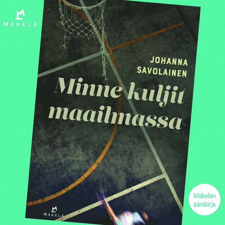 Johanna Savolainen - Minne kuljit maailmassa, Ljudbok