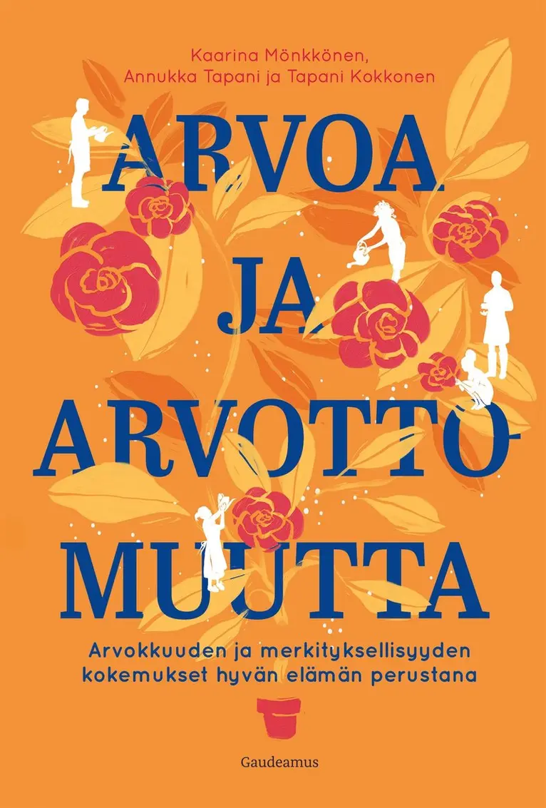 Kaarina Mönkkönen, Annukka Tapani, Tapani Kokkonen - Arvoa ja arvottomuutta, E-bok. Tillgänglighet: Lägg i varukorg