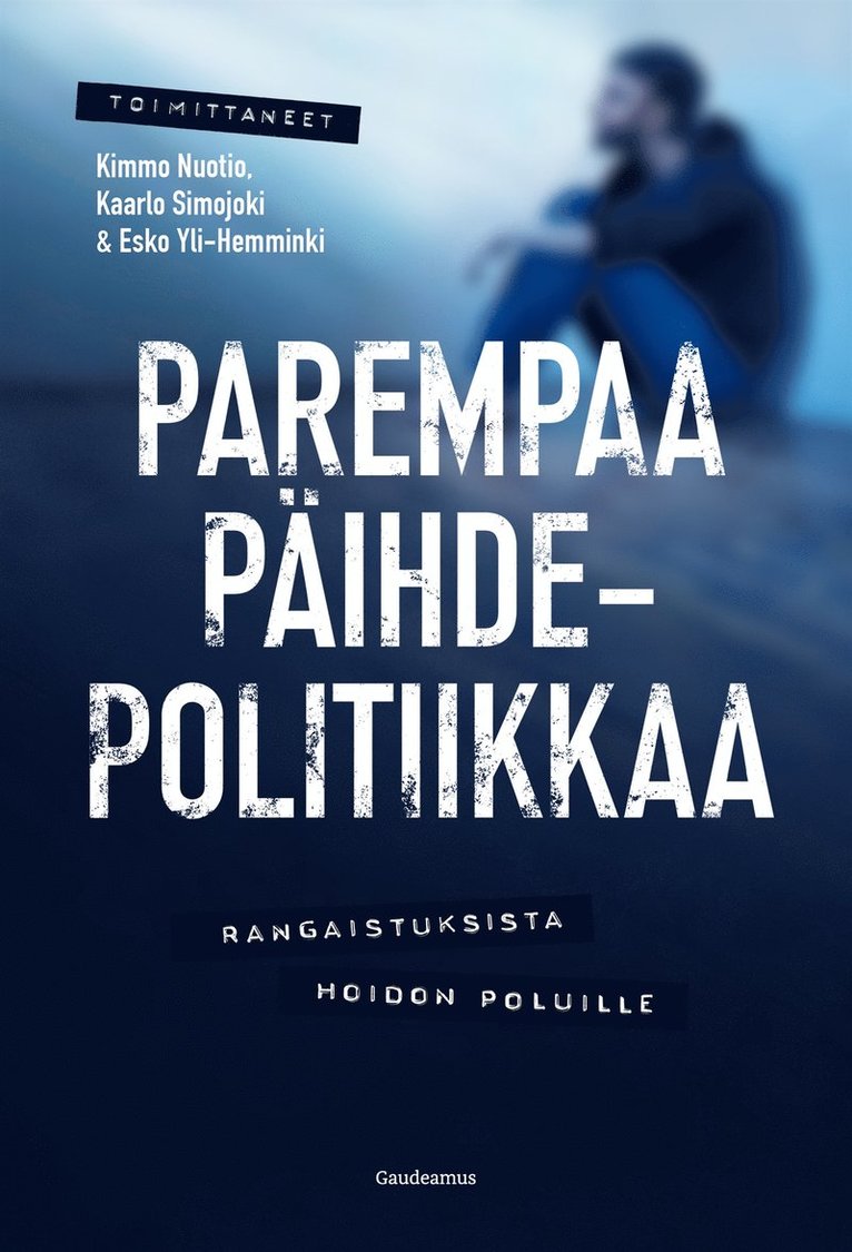 Esko Yli-Hemminki, Kimmo Nuotio, Kaarlo Simojoki - Parempaa päihdepolitiikkaa, E-bok