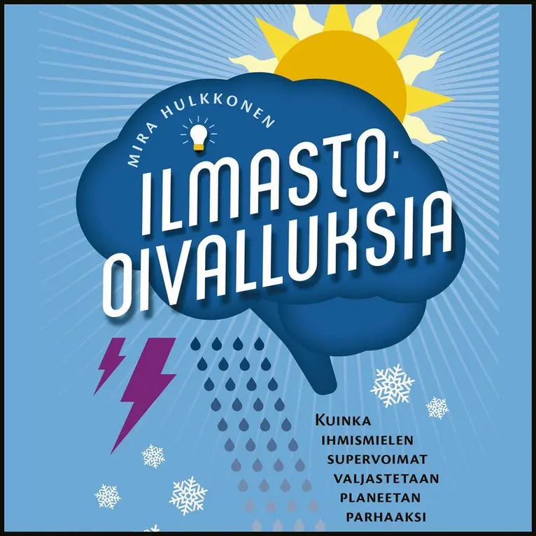 Mira Hulkkonen - Ilmasto-oivalluksia, Ljudbok. Tillgänglighet: Lägg i varukorg