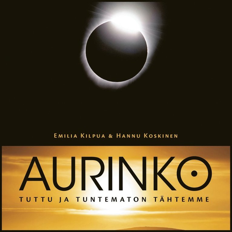 Hannu Koskinen, Emilia Kilpua - Aurinko – tuttu ja tuntematon tähtemme, Ljudbok