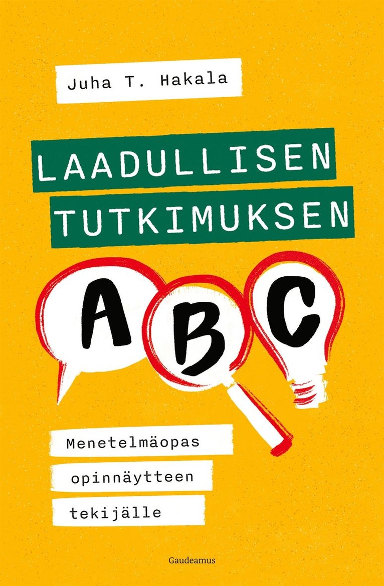 Juha T. Hakala - Laadullisen tutkimuksen ABC, E-bok