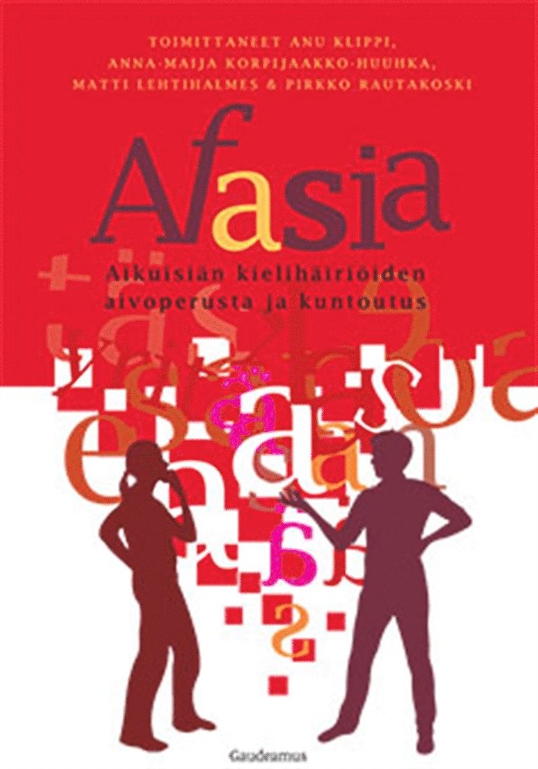 Anu Klippi, Anna-Maija Korpijaakko-Huuhka, Matti Lehtihalmes, Pirkko Rautakoski - Afasia, E-bok
