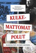Kulkemattomat polut: Mahdollinen Suomen historia