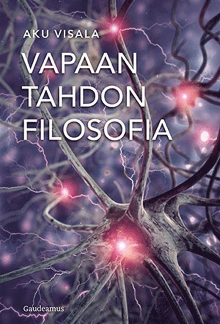 Aku Visala - Vapaan tahdon filosofia, E-bok